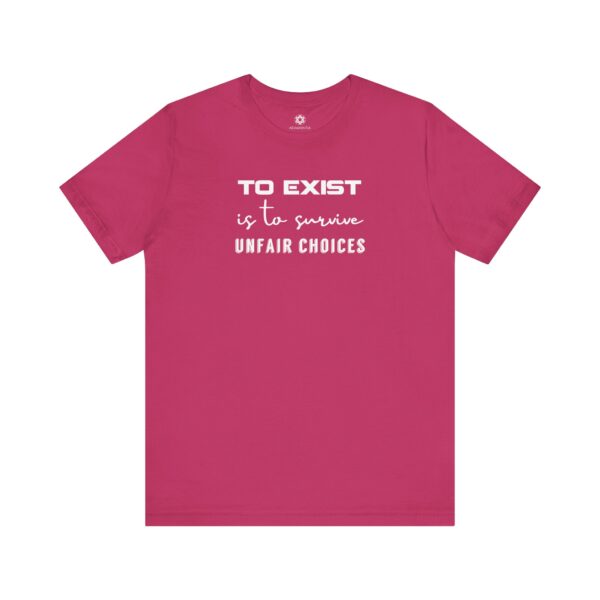 To Exist Is to Survive Unfair Choices, Empowerment Tee for Fighters, Survivors & Soul Shifters - Image 12