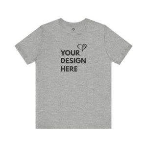 Your Design Here Custom T-Shirt | Build Your Own Branded Tee for Events, Biz Drops & Content Days