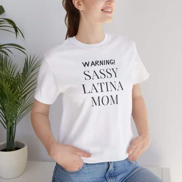Sassy Latina Mom T-Shirt | Bold, Funny Tee for Proud, Spicy Mamas with Main Character Energy 💃🔥 - Image 4