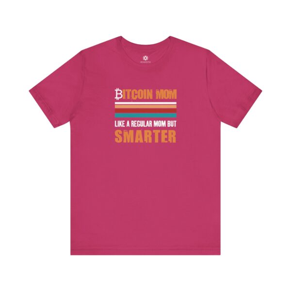 Bitcoin Mom T-Shirt – Like a Regular Mom, But Smarter, Crypto Meme Tee for Hodlers, Traders & Badass Mothers 🧡💻🚀 - Image 10
