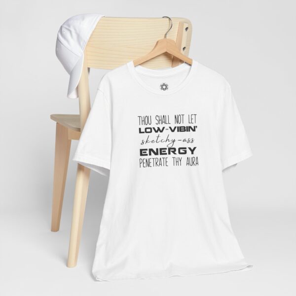 Thou Shall Not Let Low-Vibin’ Energy Penetrate Thy Aura T-Shirt, Funny Spiritual Tee for Empaths, Healers & High-Vibe Babes - Image 3