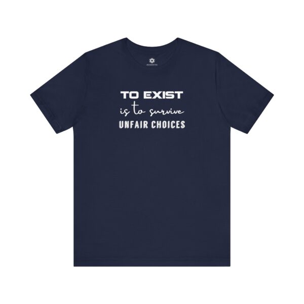 To Exist Is to Survive Unfair Choices, Empowerment Tee for Fighters, Survivors & Soul Shifters - Image 8