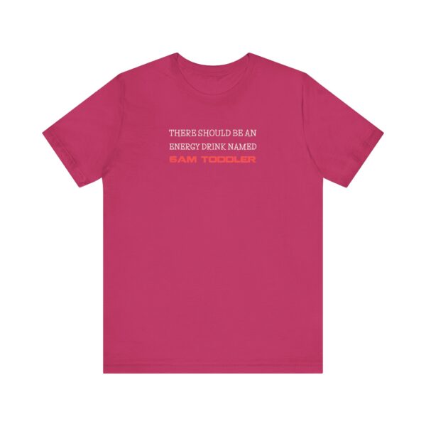 6AM Toddler Energy Drink T-Shirt, Funny Mom Life Tee for Strong, Sleep-Deprived Women ☕💪👶 - Image 11