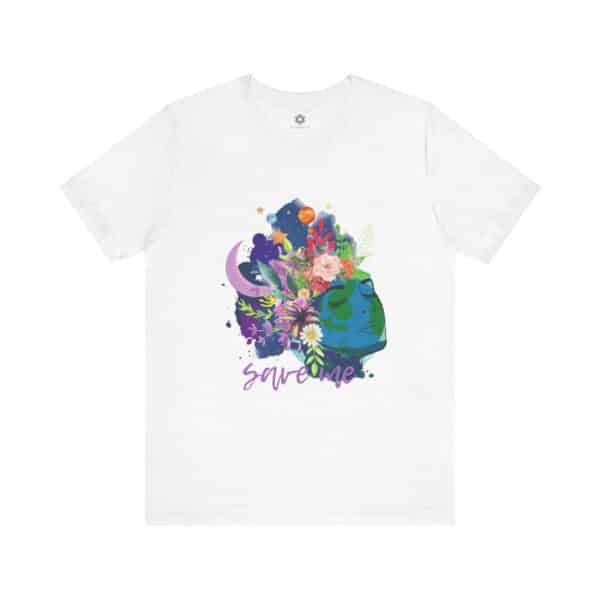 Earth, Save Me Tee, Vibrant Art Shirt for Eco-Lovers & Planet Protectors