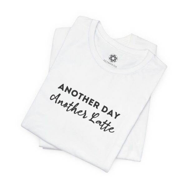 Another Day, Another Latte T-Shirt | Caffeine-First Creator Tee with Optional Logo or QR Code on the Back - Image 10