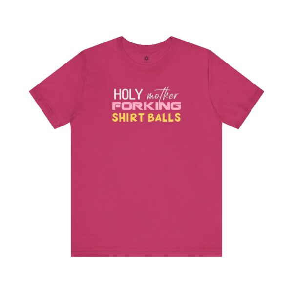 Holy Mother Forking Shirt Balls Tee, The Good Place Inspired Funny Quote Shirt, Unisex Classic Fit - Image 12