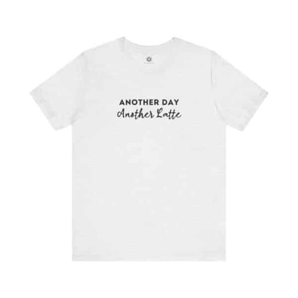 Another Day, Another Latte T-Shirt | Caffeine-First Creator Tee with Optional Logo or QR Code on the Back - Image 14