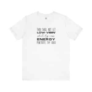 Thou Shall Not Let Low-Vibin’ Energy Penetrate Thy Aura T-Shirt, Funny Spiritual Tee for Empaths, Healers & High-Vibe Babes