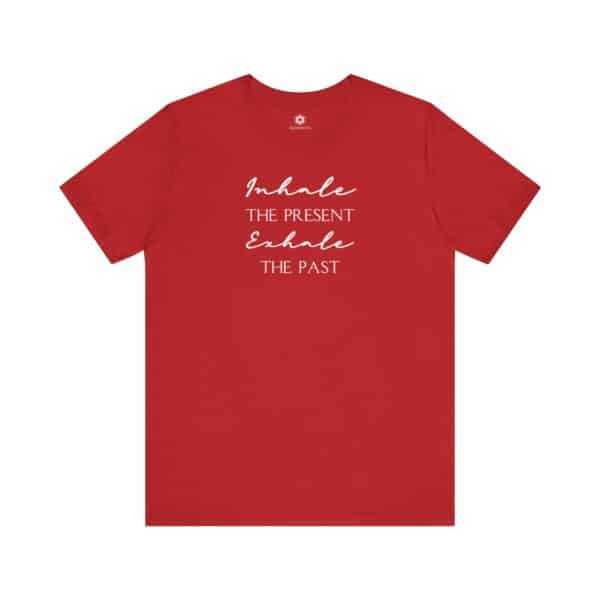 Inhale the Present, Exhale the Past, Mindful Affirmation Tee for Peace & Presence - Image 13
