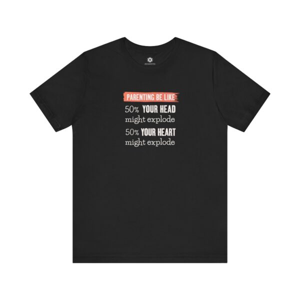 Parenting Be Like T-Shirt | Funny Mom & Dad Life Tee – Equal Parts Chaos & Love 💥❤️ - Image 6