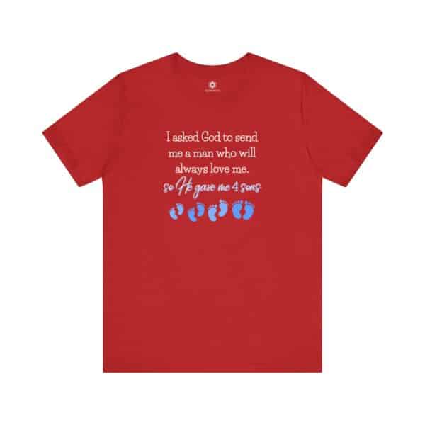 “I Asked God for a Man… He Gave Me 4 Sons” Mom T-Shirt, Faith-Based Gift for Boy Moms 💙👣 - Image 13
