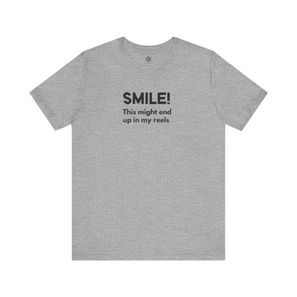 SMILE! This Might End Up in My Reels T-Shirt | Unisex Creator Tee for Content Queens, Videographers & BTS Ninjas