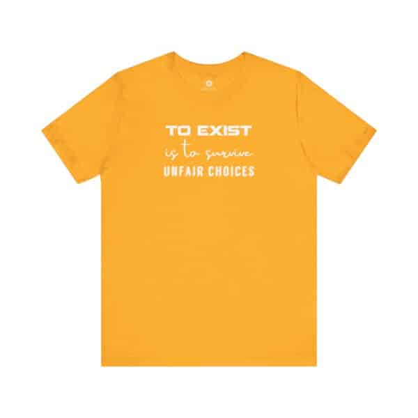 To Exist Is to Survive Unfair Choices, Empowerment Tee for Fighters, Survivors & Soul Shifters - Image 9