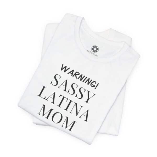 Sassy Latina Mom T-Shirt | Bold, Funny Tee for Proud, Spicy Mamas with Main Character Energy 💃🔥 - Image 2