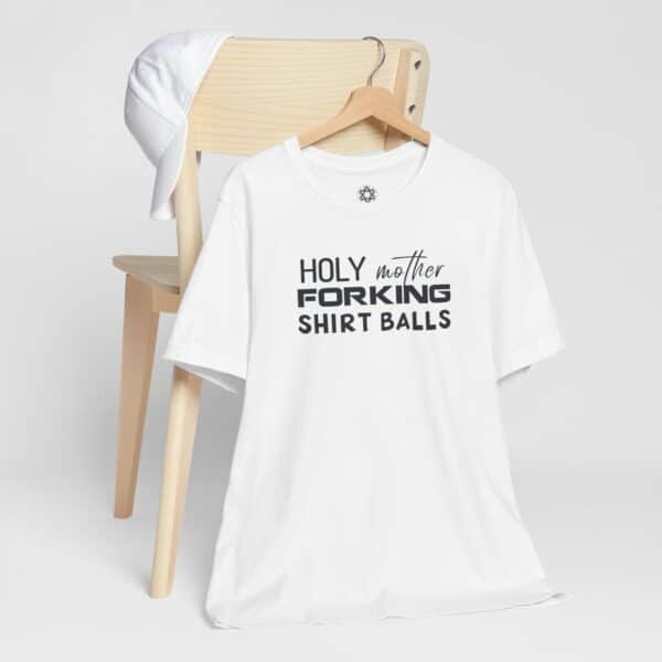 Holy Mother Forking Shirt Balls Tee, The Good Place Inspired Funny Quote Shirt, Unisex Classic Fit - Image 3