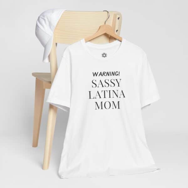 Sassy Latina Mom T-Shirt | Bold, Funny Tee for Proud, Spicy Mamas with Main Character Energy 💃🔥 - Image 3