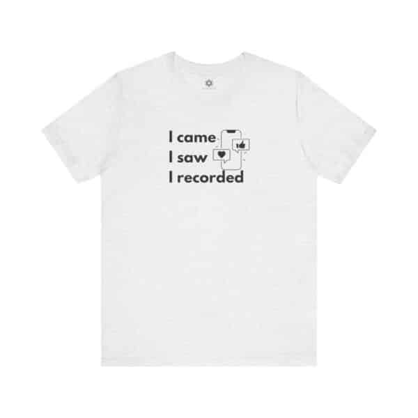 I Came, I Saw, I Recorded T-Shirt | Unisex Creator Tee for Reel Queens, Filmmakers & Content Obsessed Brands - Image 14