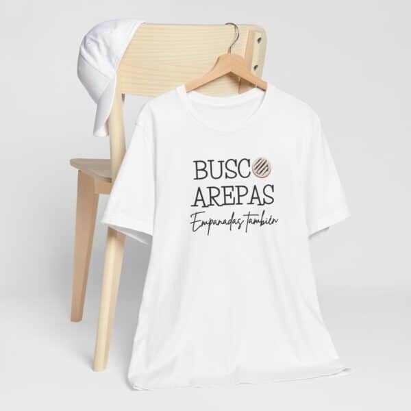 Busco Arepas T-Shirt, Venezuelan Humor Tee for Foodies & Arepa Lovers, Empanadas También ;) - Image 3