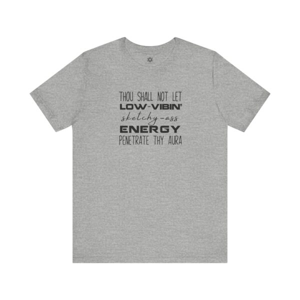 Thou Shall Not Let Low-Vibin’ Energy Penetrate Thy Aura T-Shirt, Funny Spiritual Tee for Empaths, Healers & High-Vibe Babes - Image 7