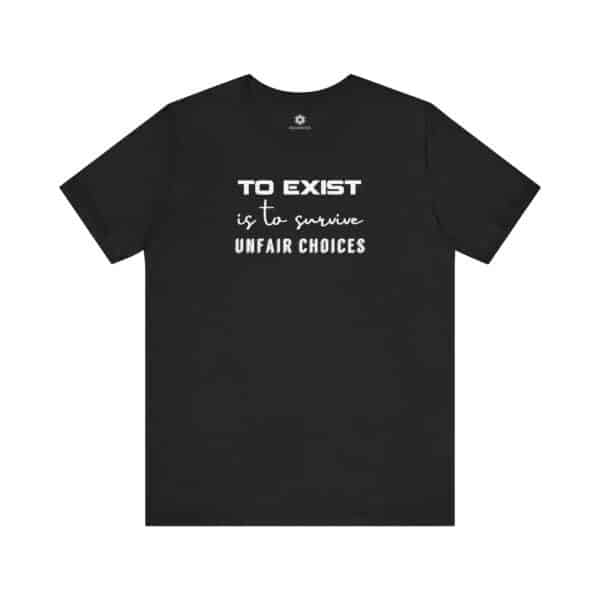 To Exist Is to Survive Unfair Choices, Empowerment Tee for Fighters, Survivors & Soul Shifters - Image 6