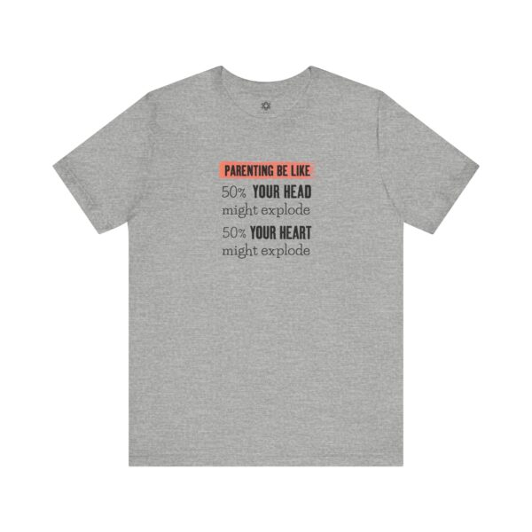 Parenting Be Like T-Shirt | Funny Mom & Dad Life Tee – Equal Parts Chaos & Love 💥❤️ - Image 7