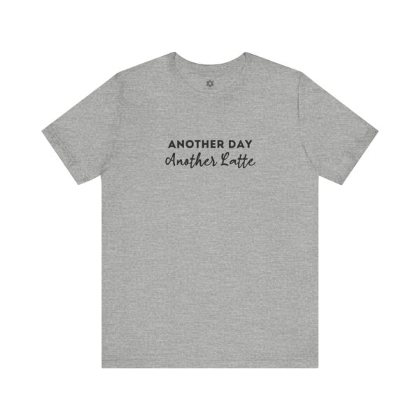 Another Day, Another Latte T-Shirt | Caffeine-First Creator Tee with Optional Logo or QR Code on the Back
