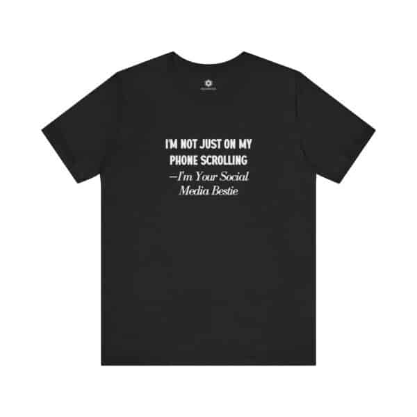 I'm Not Just on My Phone Scrolling Tee | Social Media Bestie Shirt for Creators & Brand Queens - Image 5