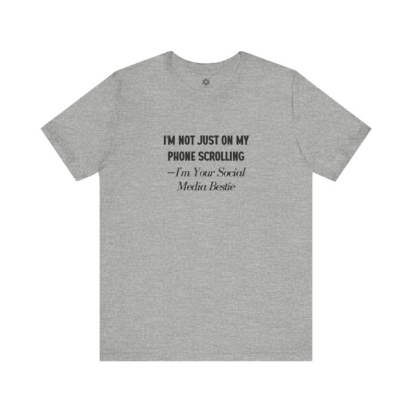 I'm Not Just on My Phone Scrolling Tee | Social Media Bestie Shirt for Creators & Brand Queens - Image 6